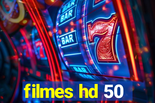 filmes hd 50